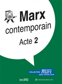 Marx contemporain, Acte 2