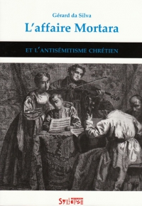 L�affaire Mortara et l�antis�mitisme chr�tien