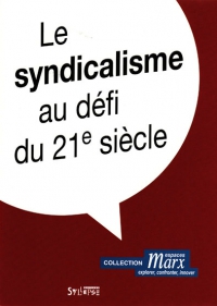 Le syndicalisme au d�fi du 21e si�cle