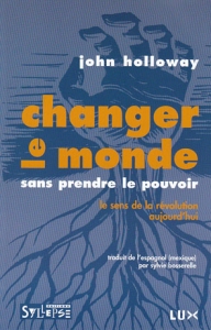 Changer le monde sans prendre le pouvoir