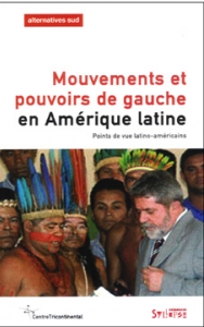 Mouvements  et pouvoirs de gauche en Am�rique latine
