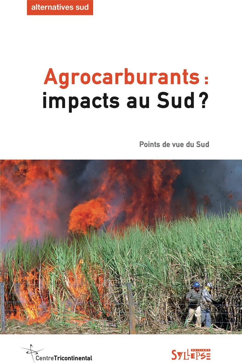 Agrocarburants : impacts au Sud ? Alternatives Sud
