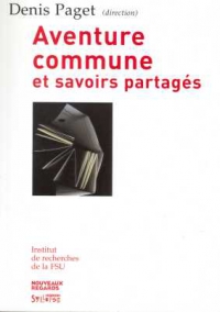 Aventure commune et savoirs partag�s