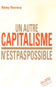 Un autre capitalisme n'est pas possible