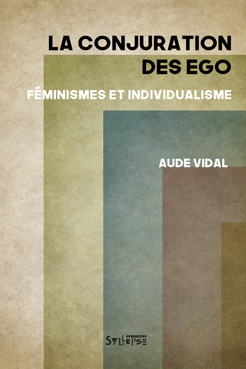 La conjuration des ego Questions féministes