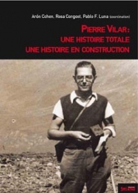 Pierre Vilar : une histoire totale, une histoire en construction