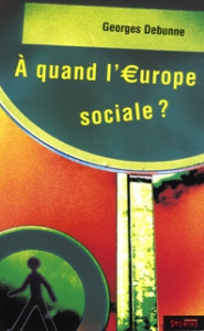 A quand, l�Europe sociale ?
