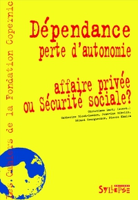 D�pendance, affaire priv�e ou s�curit� sociale