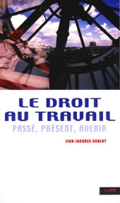Droit au travail : pass�, pr�sent et avenir