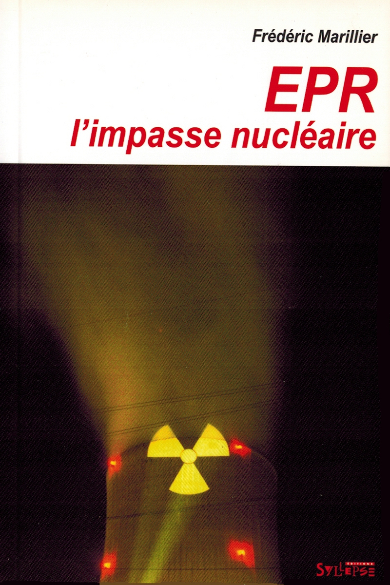 EPR : l'impasse nucléaire L'actualité