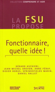 Fonctionnaire, quelle id�e !