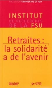 Retraites : la solidarit� a de l'avenir