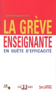 La gr�ve enseignante, en qu�te d�efficacit�