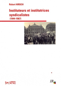 Instituteurs et institutrices syndicalistes (1944-1967)