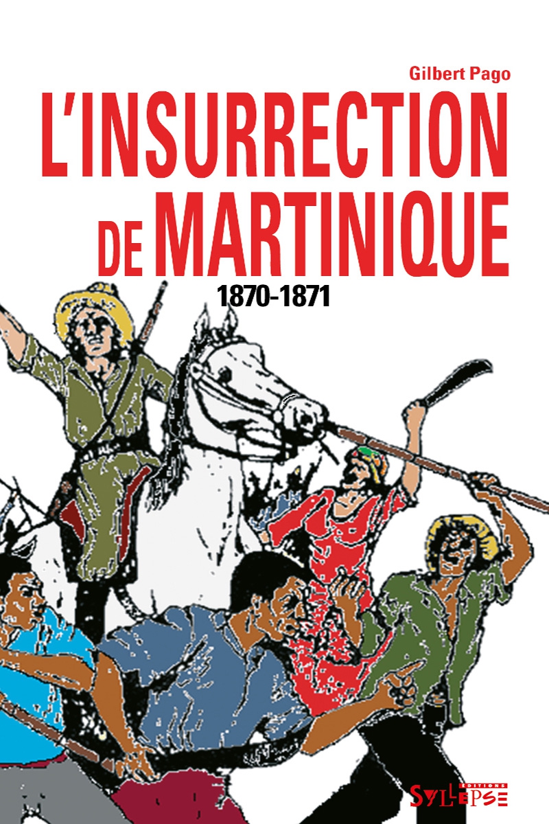 1870-1871. Insurrection à la Martinique L'actualité