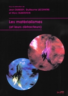 Les mat�rialismes (et leurs d�tracteurs)