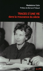 Traces d�une vie dans la mouvance du si�cle