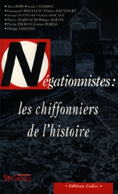 N�gationnistes : les chiffonniers de l�histoire
