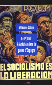 Le POUM : R�volution dans la guerre d'Espagne