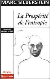 La Prosp�rit� de l�entropie