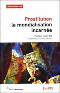 Prostitution, la mondialisation incarn�e