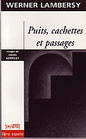 Puits, cachettes et passages