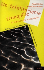 Un Totalitarisme tranquille