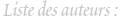 Liste des auteurs