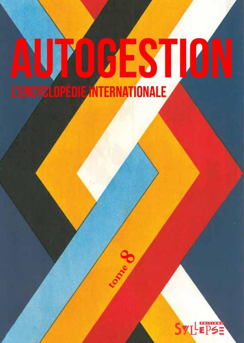 Encyclopédie internationale de l'autogestion, vol.8