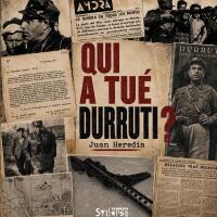 Qui a tu&eacute; Durruti?