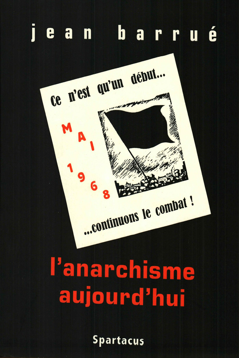 L'anarchisme aujourd'hui Cahiers Spartacus