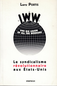 IWW : le syndicalisme révolutionnaire aux États-Unis