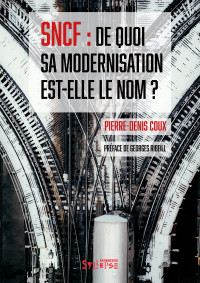SNCF : de quoi sa modernisation est-elle le nom ?