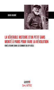 La véritable histoire d'un petit gars monté à Paris pour faire la révolution