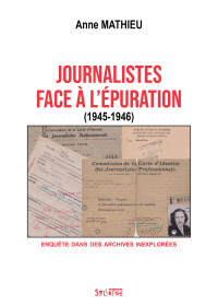 Journalistes face &agrave; l&rsquo;&eacute;puration (1945-1946)