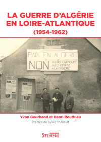 La guerre d'Alg&eacute;rie en Loire-Atlantique
