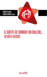 Il suffit de donner un ballon&hellip;
