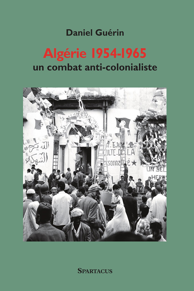 Algérie 1954-1965 Cahiers Spartacus