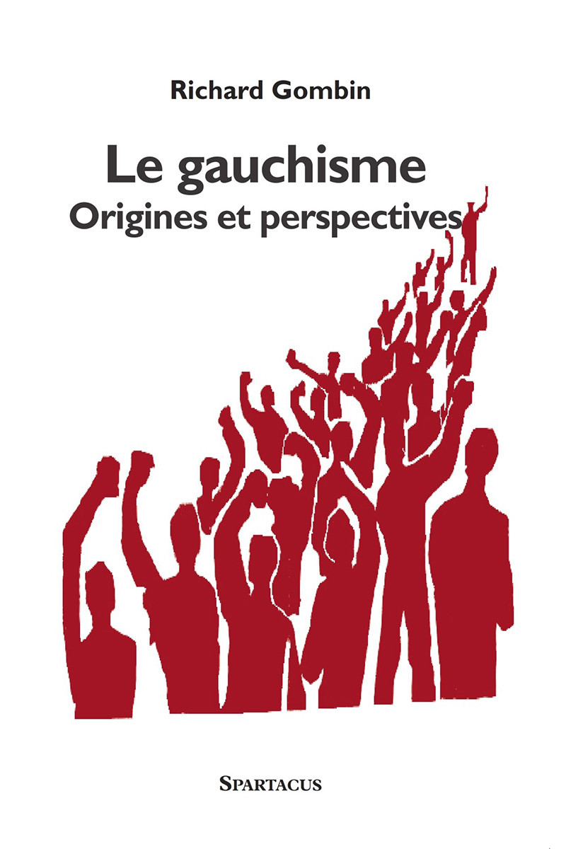 Le gauchisme, origines et perspectives Cahiers Spartacus