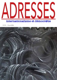 Adresses: internationalisme et d&eacute;mocratie