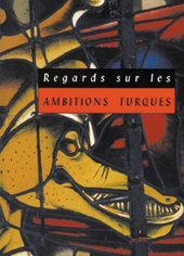 Regards sur les ambitions turques