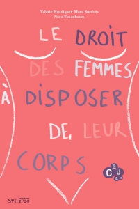 Le droit des femmes à disposer de leur corps