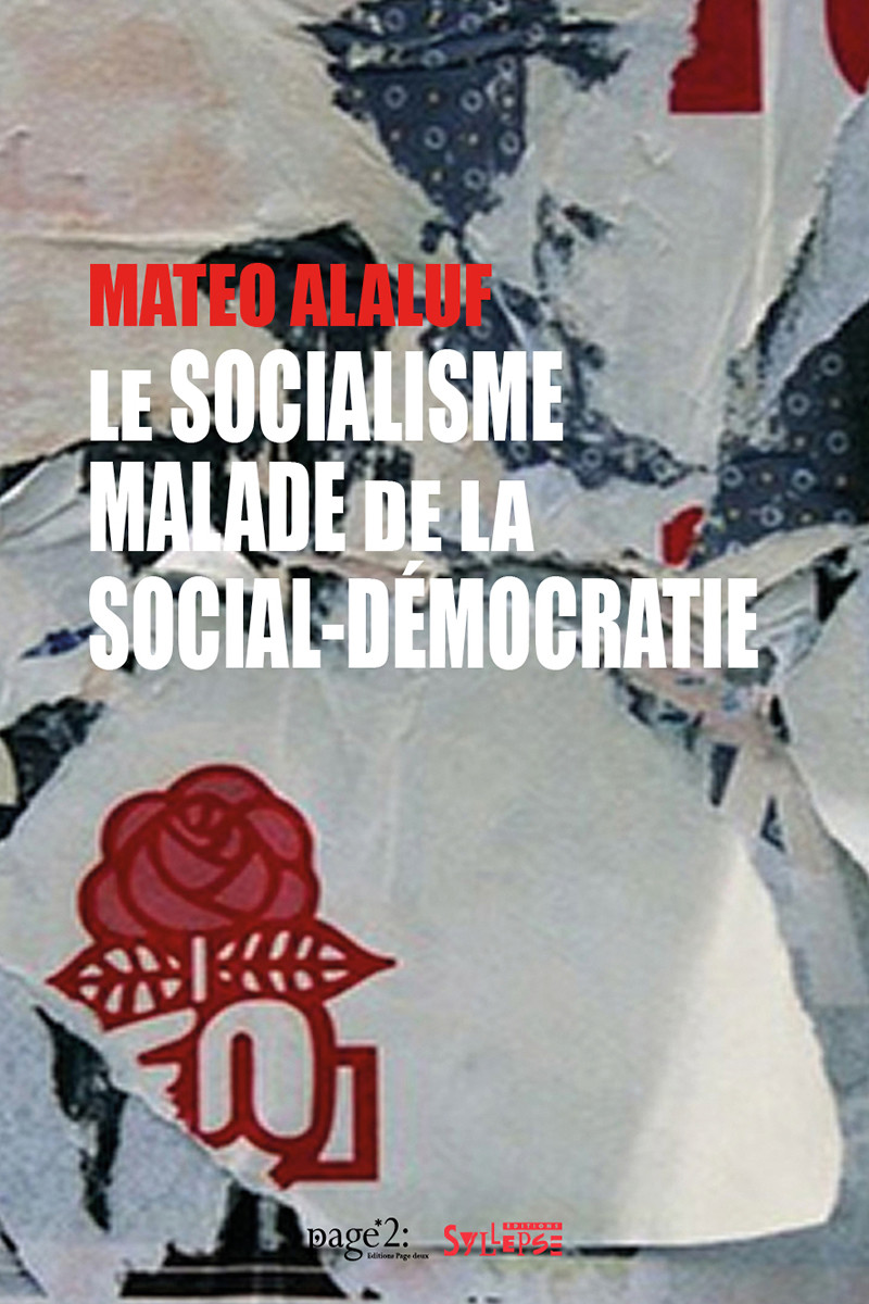 Le socialisme malade de la social-démocratie Histoire : enjeux et débats
