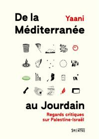 De la M&eacute;diterran&eacute;e au Jourdain
