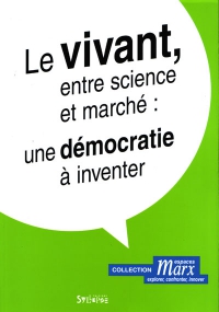 Le vivant entre science et marché