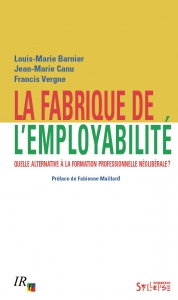 La fabrique de l'employabilité