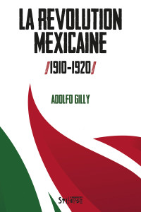La révolution mexicaine (1910-1920)