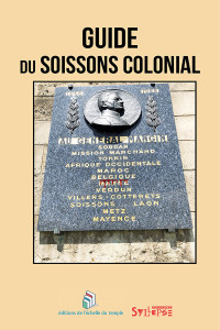 Guide du Soissons colonial