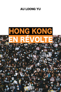 Hong Kong en révolte