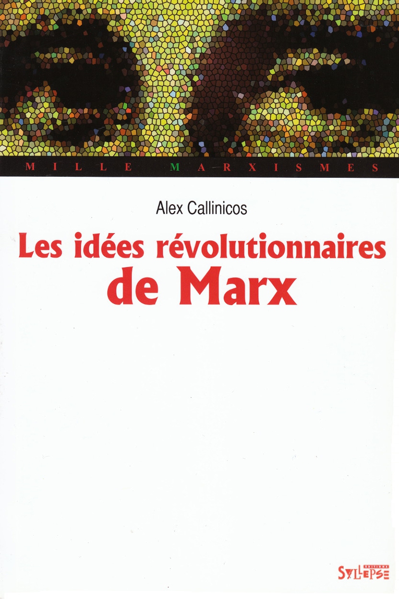 Les idées révolutionnaires de Marx Mille Marxismes